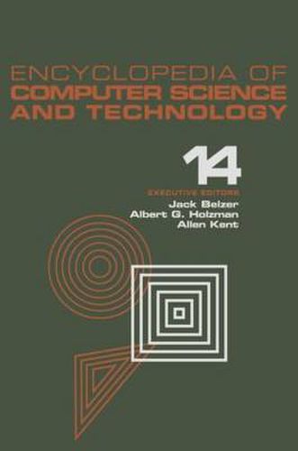 Encyclopedia of Computer Science and Technology: Volume 14 - Very Large Data Base Systems to Zero-Memory and Markov Information Source