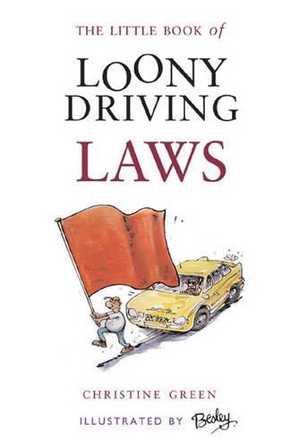 Cover image for The Little Book of Loony Driving Laws