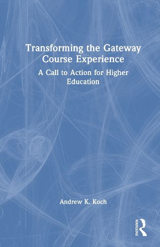 Cover image for Transforming the Gateway Course Experience