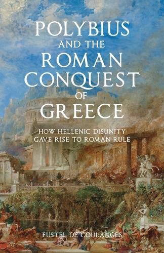 Cover image for Polybius and the Roman Conquest of Greece