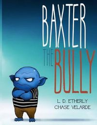 Cover image for Baxter The Bully