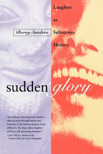 Sudden Glory: Laughter as Subversive History