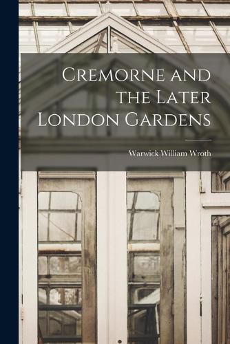 Cremorne and the Later London Gardens