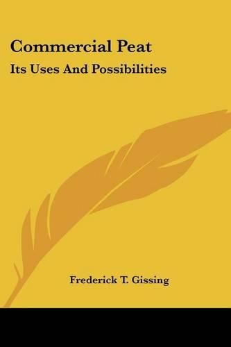 Cover image for Commercial Peat: Its Uses and Possibilities
