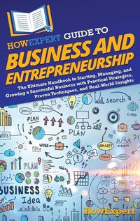 Cover image for HowExpert Guide to Business and Entrepreneurship