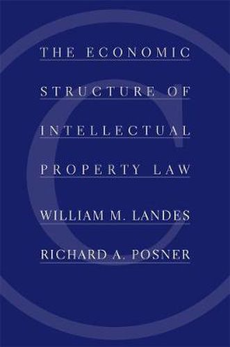 Cover image for The Economic Structure of Intellectual Property Law