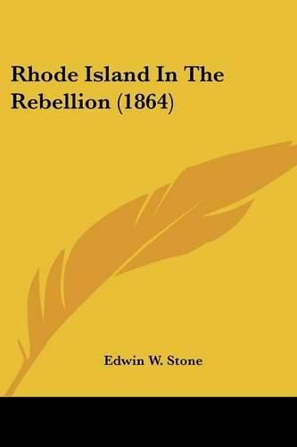 Cover image for Rhode Island in the Rebellion (1864)