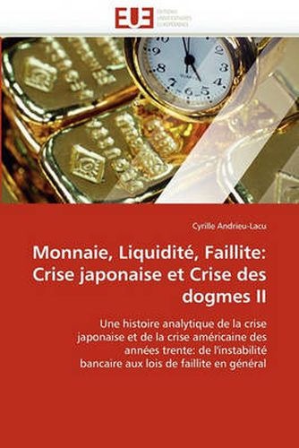 Cover image for Monnaie, Liquidit, Faillite: Crise Japonaise Et Crise Des Dogmes II