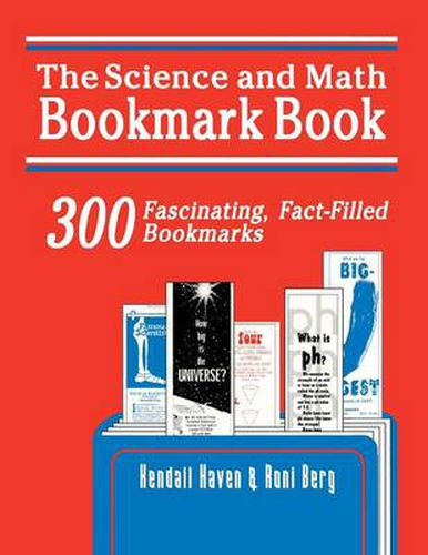 Science and Math Bookmark Book: 300 Fascinating, Fact-Filled Bookmarks