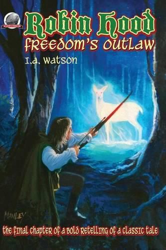 Robin Hood-Freedom's Outlaw