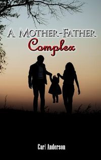 Cover image for A Mother-Father Complex