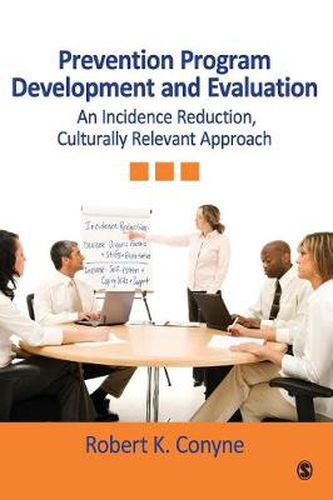 Cover image for Prevention Program Development and Evaluation: An Incidence Reduction, Culturally Relevant Approach