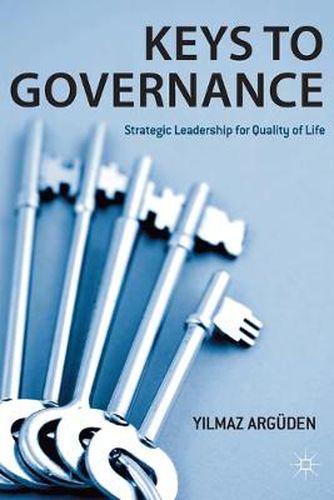 Cover image for Keys to Governance: Strategic Leadership for Quality of Life