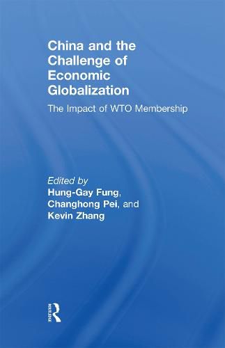Cover image for China and the Challenge of Economic Globalization: The Impact of WTO Membership