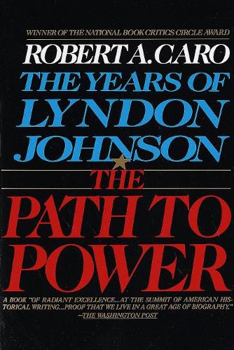 Cover image for The Path to Power: The Years of Lyndon Johnson I