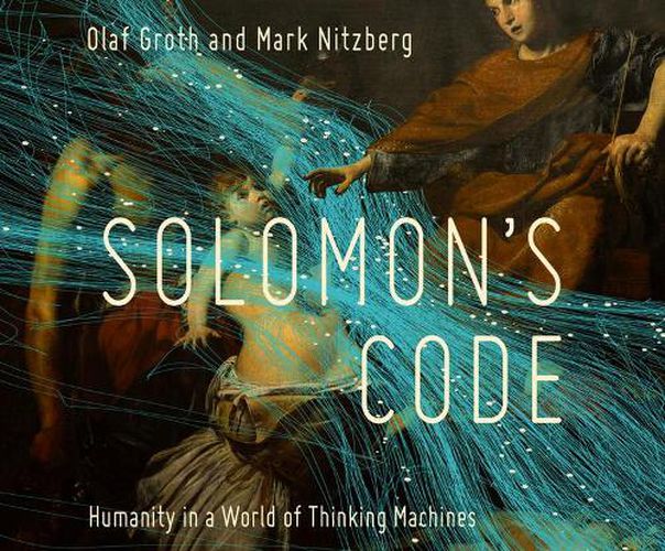 Solomon's Code: Humanity in a World of Thinking Machines