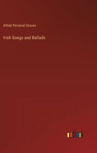 Cover image for Irish Songs and Ballads