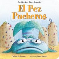 Cover image for El Pez Pucheros / The Pout-Pout Fish (Spanish Edition)