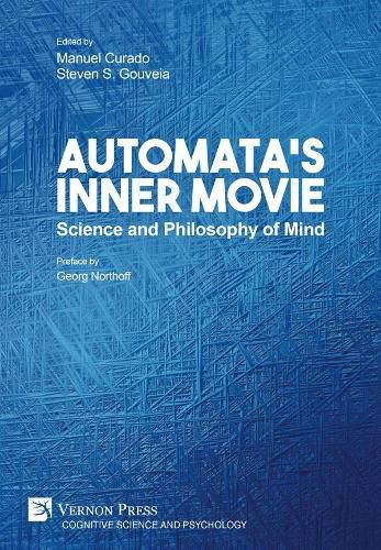 Cover image for Automata's Inner Movie: Science and Philosophy of Mind