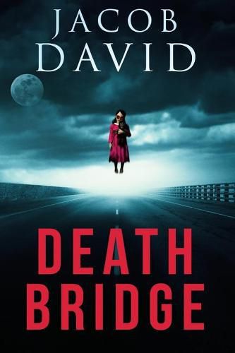 Cover image for Death Bridge: The Crossing