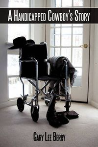 Cover image for A Handicapped Cowboy's Story