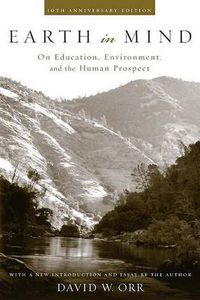 Cover image for Earth in Mind: On Education, Environment, and the Human Prospect