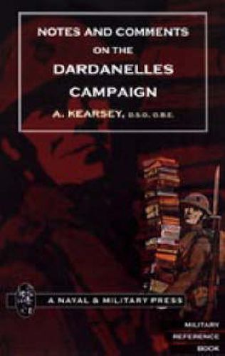 Cover image for Notes and Comments on the Dardanelles Campaign