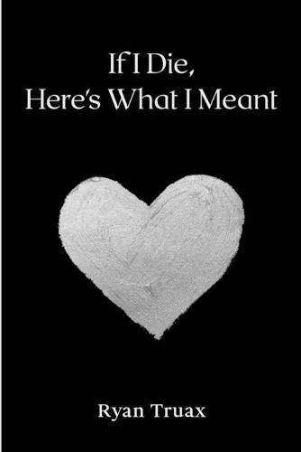 Cover image for If I Die, Here's What I Meant