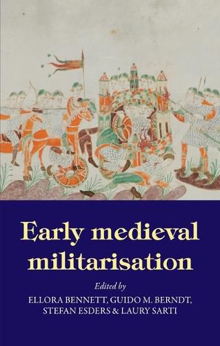 Cover image for Early Medieval Militarisation