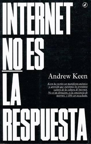 Internet No Es la Respuesta