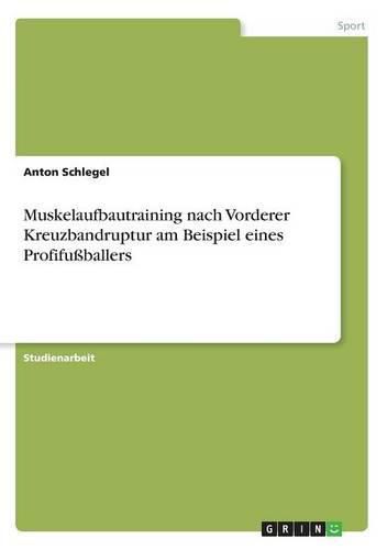 Cover image for Muskelaufbautraining nach Vorderer Kreuzbandruptur am Beispiel eines Profifussballers