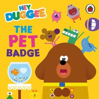 Cover image for Hey Duggee: The Pet Badge