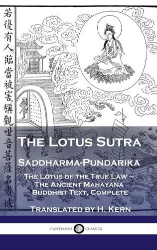 Cover image for Lotus Sutra - Saddharma-Pundarika: The Lotus of the True Law - The Ancient Mahayana Buddhist Text, Complete