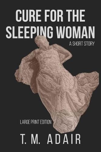 Cover image for Cure for the Sleeping Woman: Large Print Edition