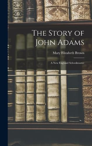 The Story of John Adams