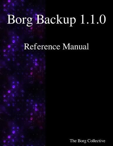 Cover image for Borg Backup 1.1.0 Reference Manual