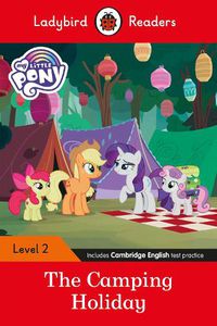 Cover image for Ladybird Readers Level 2 - My Little Pony - The Camping Holiday (ELT Graded Reader)