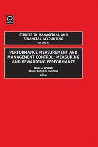 Cover image for Performance Measurement and Management Control: Measuring and Rewarding Performance