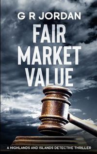 Cover image for Fair Market Value: A Highlands and Islands Detective Thriller