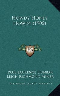 Cover image for Howdy Honey Howdy (1905)