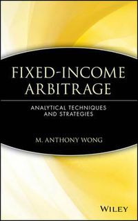 Cover image for Fixed-income Arbitrage: Analytical Techniques and Strategies