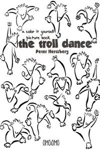 Cover image for The Troll Dance - A color it yourself picture book