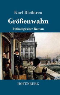 Cover image for Groessenwahn: Pathologischer Roman