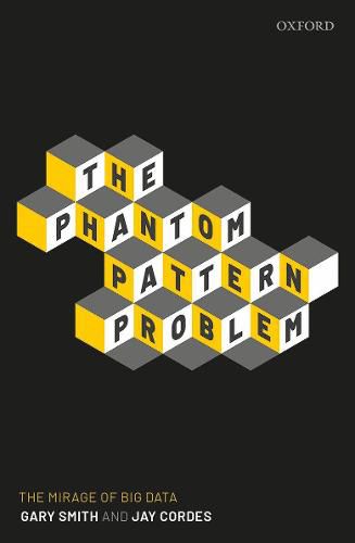 Cover image for The Phantom Pattern Problem: The Mirage of Big Data