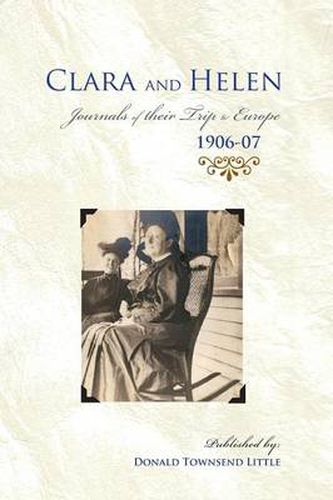Cover image for Clara & Helen, Journals of Their Trip to Europe, 1906-07