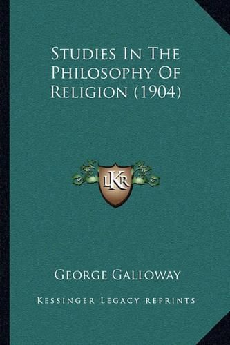 Cover image for Studies in the Philosophy of Religion (1904)