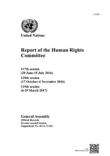 Report of the Human Rights Committee: 117th session (20 June - 15 July 2016); 118th session (17 October - 4 November); 119th session (6-29 March 2017)