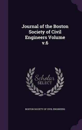 Cover image for Journal of the Boston Society of Civil Engineers Volume V.6