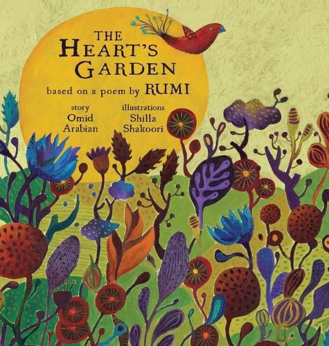 Cover image for The Heart's Garden: based on a poem by RUMI