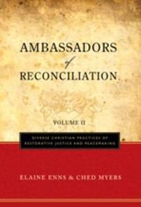 Cover image for Ambassadors of Reconciliation: Diverse Christian Practices of Restorative Justice and Peacemaking